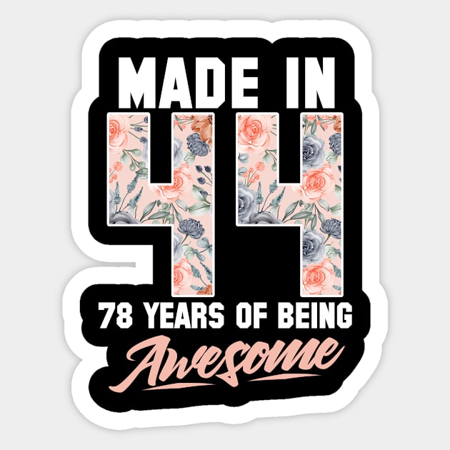 Made in 1944 78 years of being awesome 78th Birthday Flowers Sticker by FunnyUSATees